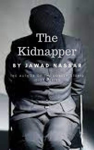Title: The Kidnapper, Author: Jawad Nassar