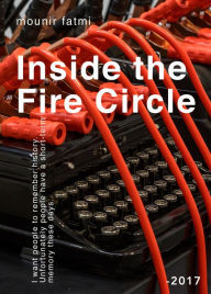Title: Inside the Fire Circle, Author: Mounir Fatmi