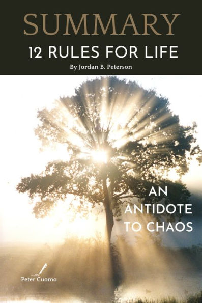 Summary of 12 Rules for Life by Jordan B. Peterson