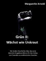 Grün II: Wächst Wie Unkraut