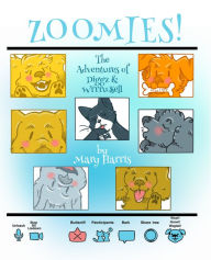 Title: Zoomies! (The Adventures of Diggz & Wrrrussell Book 2), Author: Mary Harris