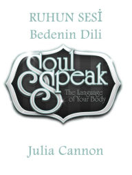 Title: Ruhun Sesí Bedenin Dili, Author: Julia Cannon