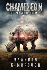Title: Chameleon: The Poacher's Enemy, Author: Brandon Kimbrough