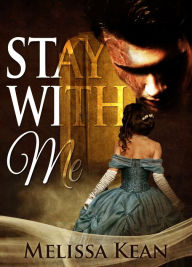 Title: Stay with Me, Author: Melissa Kean