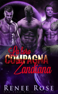 Title: La loro compagna Zandiana (Padroni di Zandia, #9), Author: Renee Rose