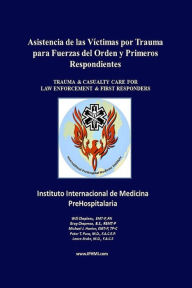 Title: Asistencia de las Víctimas por Trauma para Fuerzas del Orden y Primeros Respondientes, Author: WILL CHAPLEAU