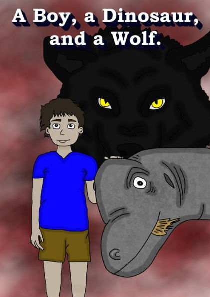 A Boy, A Dinosaur, and a Wolf (Stories with Sebastian, #3)