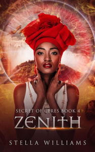 Title: Zenith (Secret of Ceres, #4), Author: Stella Williams