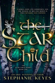 Title: The Star Child, Author: Stephanie Keyes