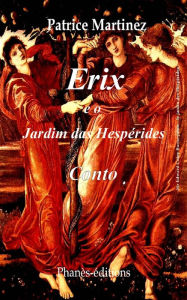 Title: Erix e o jardim das Hespérides (Conto), Author: Patrice Martinez