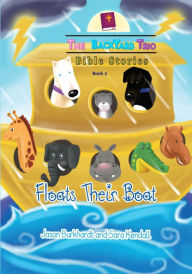 Title: Floats Their Boat (The BackYard Trio Bible Stories, #2), Author: Jason Burkhardt