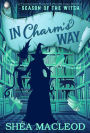 In Charm's Way (Season of the Witch, #2)