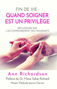 Title: Fin de vie : quand soigner est un privilège, Author: Ann Richardson