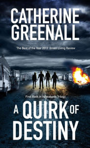 Title: A Quirk of Destiny, Author: Catherine Greenall