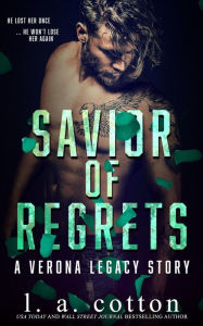 Title: Savior of Regrets (Verona Legacy, #4), Author: L. A. Cotton