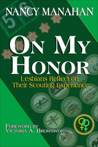 Title: On My Honor: Lesbians Reflect on their Scouting Experiences, Author: Nancy Manahan