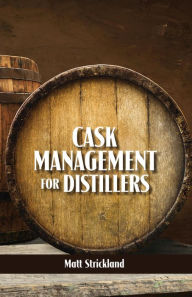 Title: Cask Management for Distillers, Author: Matt Strickland