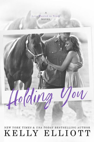Holding You (Love Wanted in Texas, #3)