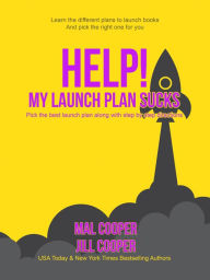 Title: Help! My Launch Plan Sucks (Help! I'm an Author, #2), Author: Mal Cooper