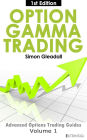 Option Gamma Trading (Extrinsiq Advanced Options Trading Guides, #1)