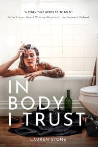 Title: In Body I Trust, Author: Lauren Stone