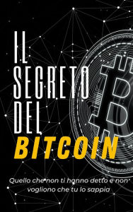 Title: Il segreto di Bitcoin, Author: Satoshi Seo