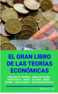 Title: El Gran Libro de las Teorías Económicas (EL GRAN LIBRO DE...), Author: MAURICIO ENRIQUE FAU