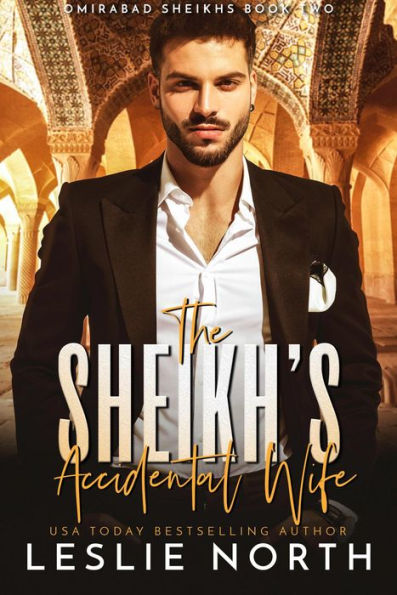 The Sheikh's Accidental Wife (Omirabad Sheikhs, #2)