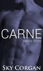 Title: Carne: Parte Otto, Author: Sky Corgan