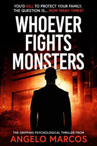 Title: Whoever Fights Monsters, Author: Angelo Marcos