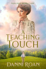 A Teaching Touch (Tales from Biders Clump, #4)