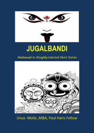 Title: Jugalbandi-Hoogly to Mahanadi-Selected Short Stories, Author: International Publishing Centre