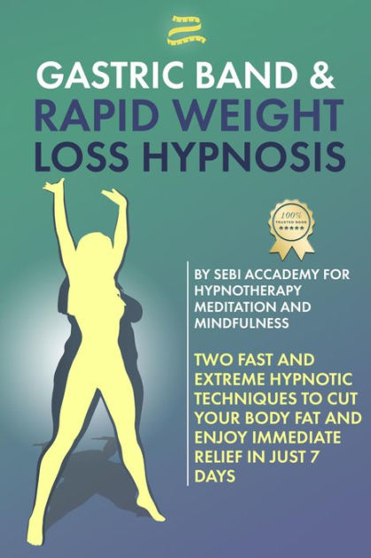 Gastric Band Rapid Weight Loss Hypnosis Mindfulness And Hypnotic