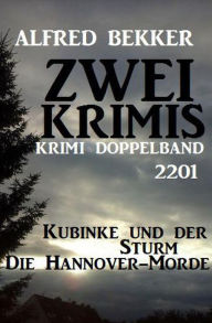 Title: Krimi Doppelband 2201 - Zwei Krimis, Author: Alfred Bekker