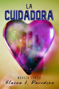 Title: La cuidadora, Author: Elaina J. Davidson