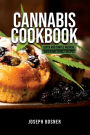 Cannabis Cookbook: Quick and Simple Medical Marijuana Edible Recipes