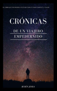 Title: Crónicas de un viajero empedernido, Author: Rubén Jesba