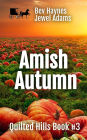 One Amish Autumn (Quilted Hills, #3)
