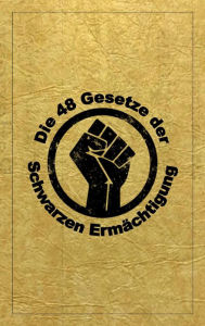 Title: Die 48 Gesetze Der Schwarzen Ermächtigung, Author: Dante Fortson