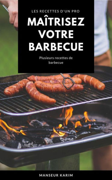 Maîtrisez votre barbecue