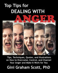 Title: Top Tips for Dealing With Anger, Author: Gini Graham Scott