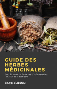 Title: Guide des Herbes Médicinales (Hiddenstuff Entertainment), Author: Barb Slocum