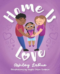 Title: Home Is Love, Author: Ashley LaRue