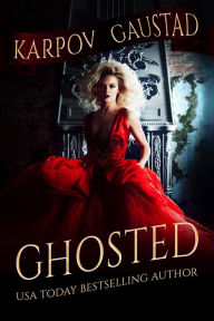 Title: Ghosted (The Last Witch), Author: Karpov Kinrade
