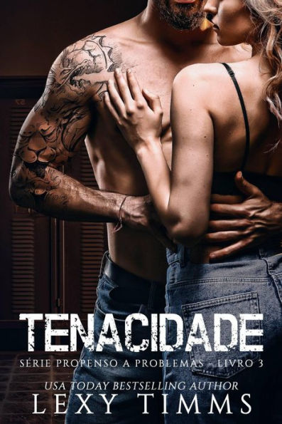 Tenacidade (Série Propenso a Problemas - Livro 3, #3)