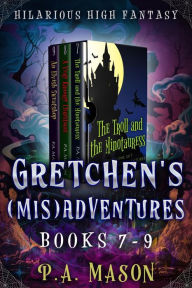 Title: Gretchen's (Mis)Adventures Boxed Set 7-9 (Gretchen's (Mis)Adventures Boxed Sets, #3), Author: P.A. Mason