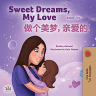 Title: Sweet Dreams, My Love ????,??? (English Chinese (Mandarin) Bilingual Collection), Author: Shelley Admont