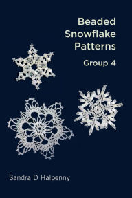 Title: Beaded Snowflake Patterns - Group 4 (Beaded Snowflake Ornaments), Author: Sandra D Halpenny