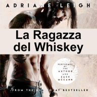 Title: La Ragazza del Whiskey, Author: Adriane Leigh