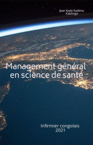 Title: Management général en science de santé, Author: Jean Kady Kadima